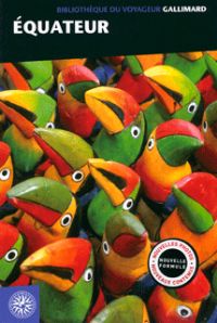 Bibliothèque du voyageur : Équateur et Galápagos. Publié le 13/06/12